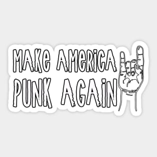 Make America Punk Again Sticker